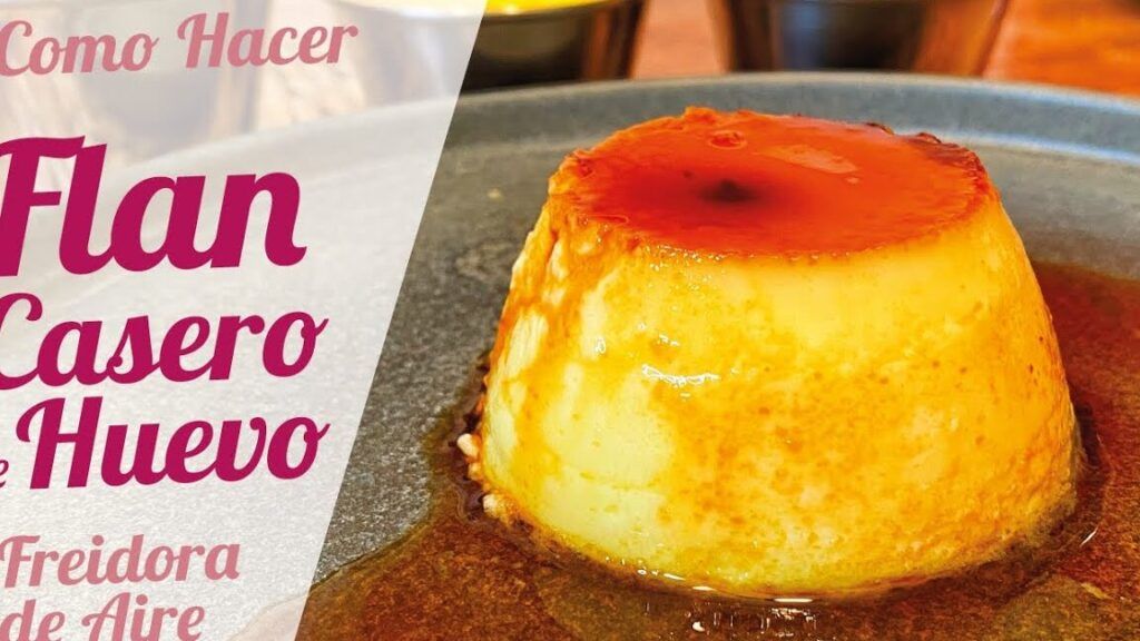delicioso flan en freidora de aire